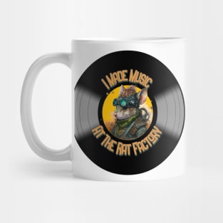 I Made Music At The Rat Factory Mug